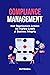 Compliance Management: How Organizations Achieve the Highest Levels of Business Integrity (Leveling Up 101)