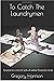 To Catch The Laundrymen (A ...