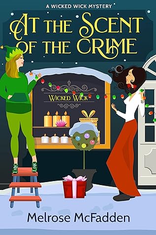 At the Scent of the Crime (Wicked Wick Mysteries, #1)