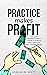 Practice Makes Profit: The ...