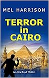 Terror in Cairo: An Alex Boyd Thriller Terror in Cairo: An Alex Boyd Thriller