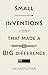 Small Inventions That Made a Big Difference