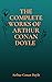 Arthur Conan Doyle: The Complete Works of Arthur Conan Doyle (illustrated)