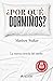 ¿Por qué dormimos? La nueva ciencia del sueño.