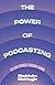 The Power of Podcasting: Te...