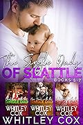 The Single Dads of Seattle: Books 5, 6, 7