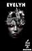 Evelyn: A Prequel Novella
