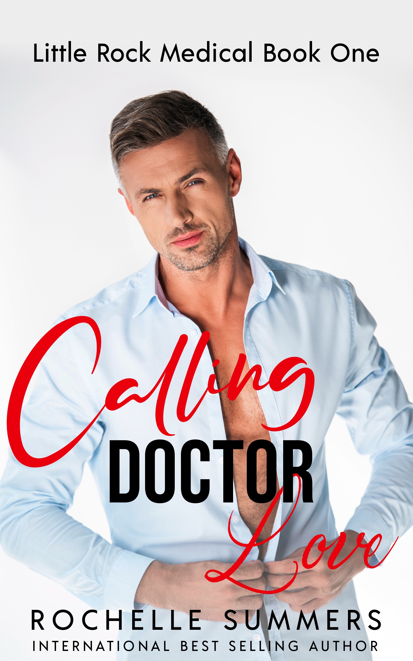 Calling Doctor Love (Little Rock Medical: Book One)