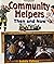 Community Helpers Then and Now (From Olden Days to Modern Ways in Your Community)