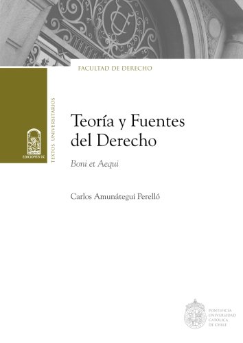 Teoría y fuentes del Derecho: Boni Et Aequi (Spanish Edition)