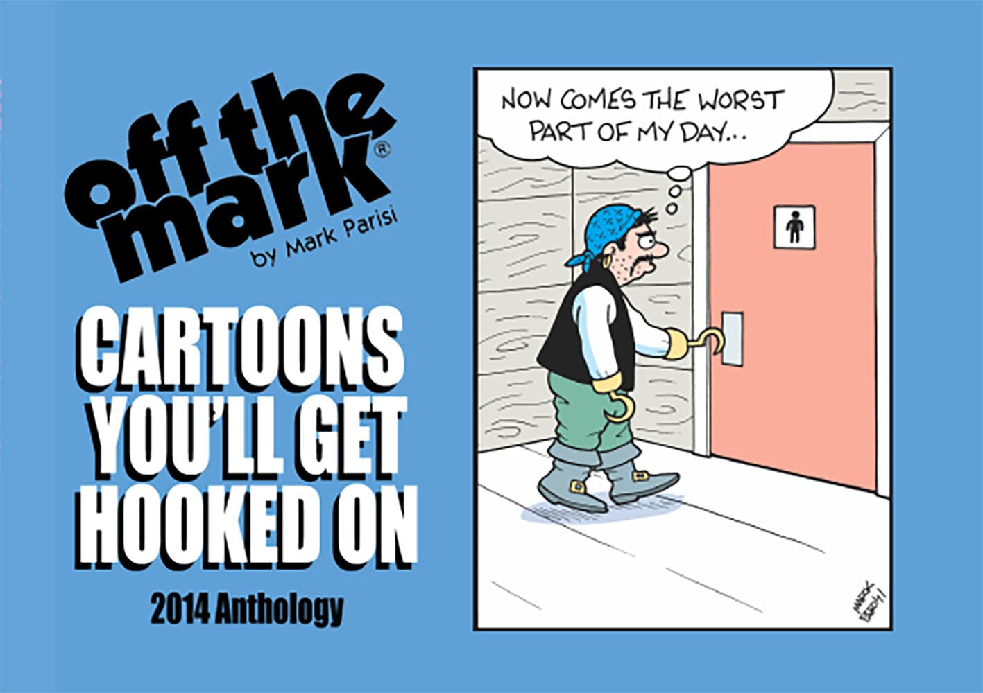 Cartoons You'll Get Hooked On: 2014 Anthology (off the mark anthology cartoons)