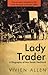 Lady Trader: A Biography of Mrs Sarah Heckford