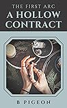 A Hollow Contract: The First Arc