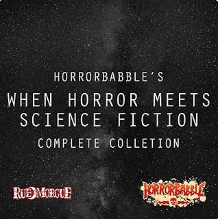 Horrorbabble’s When Horror Meets Science Fiction