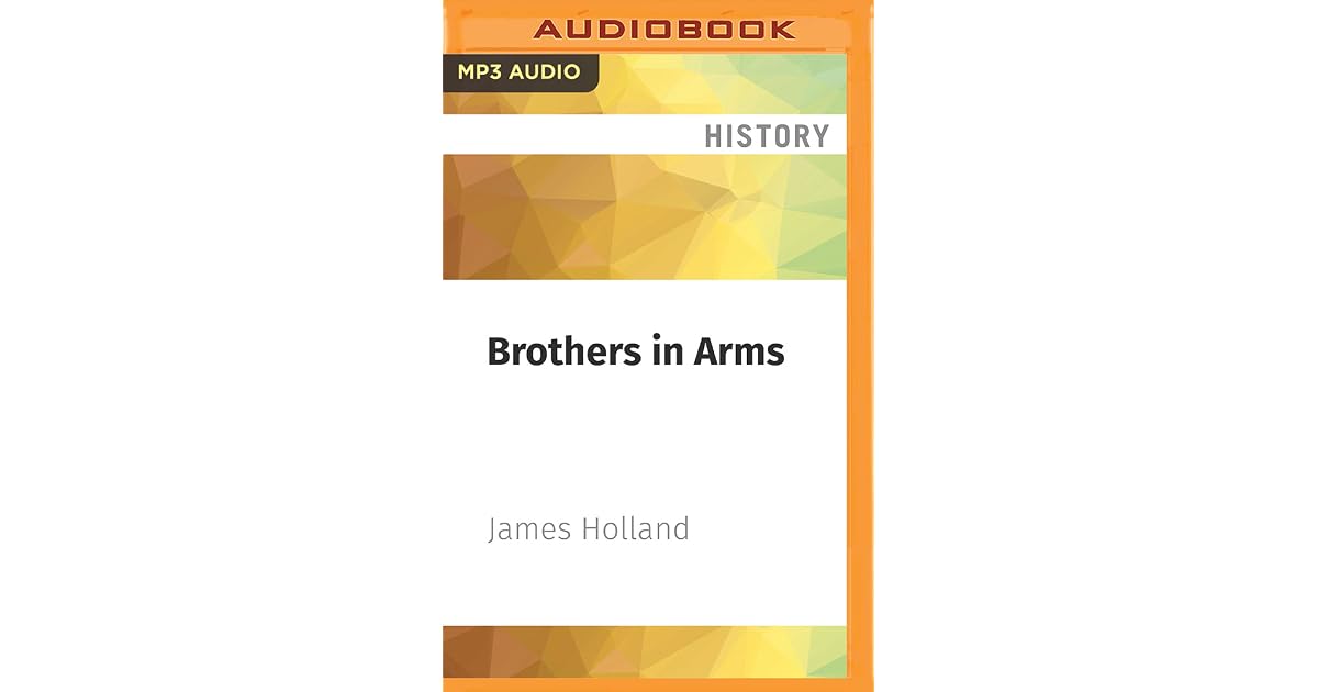 Brothers in Arms One Legendary Tank Regiment’s Bloody War From