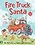 Fire Truck Santa by Nic McPickle