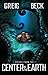 Escape From The Center Of The Earth (To The Center Of The Earth Book 3) by Greig Beck