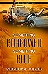 Something Borrowed Something Blue (Macy McVannel Book 4)
