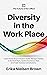 Diversity in the Work Place...