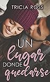 Un lugar donde quedarse by Tricia Ross