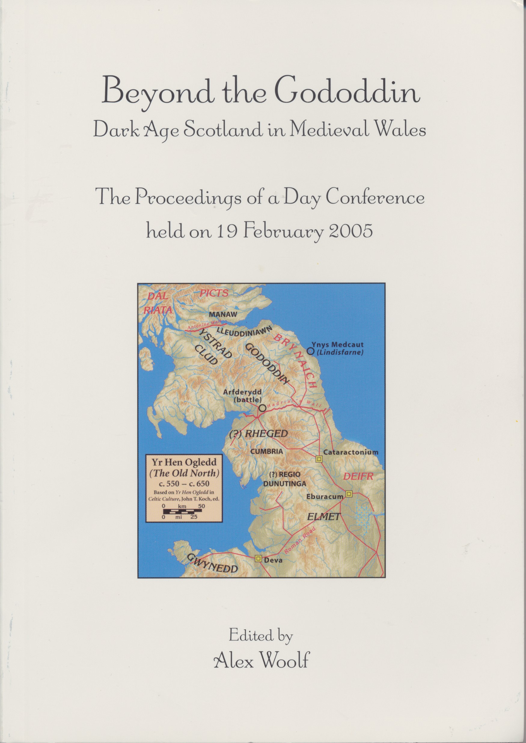 Beyond the Gododdin: Dark Age Scotland in Medieval Wales