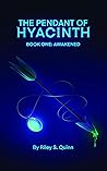Awakened (The Pendant of Hyacinth #1) Book cover for Awakened (The Pendant of Hyacinth #1)