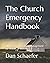 The Church Emergency Handbook by Dan Schaefer