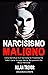 NARCISISMO MALIGNO - Cómo Identificar A Un Narcisista Sin Posibilidad De Fallo Y Ganar Su Juego Mental. Recuperación Del Abuso Narcisista (Narcisismo, ... de la Personalidad nº 1) (Spanish Edition)