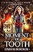 Moment of Tooth (A Witch in...