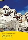Level 2: The Presidents of Mount Rushmore KPF with Integrated Audio (Pearson English Active Readers)