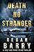 Death No Stranger: A Britis...
