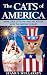 The Cats of America: True Stories, Forgotten History, and Curious Trivia About American Cats