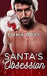 Santa's Obsession by Emma Bray