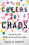 Cheers to Chaos: ...