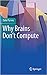 Why Brains Don't Compute