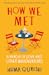 How We Met: A  Memoir of Love and Other Misadventures