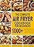 The Complete Air Fryer Cookbook for Beginners by Olivia Chambers