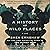 A History of Wild Places