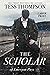 The Scholar: Large Print (Tess Thompson Large Print Books)