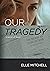 Our Tragedy (Janes, OR #1)
