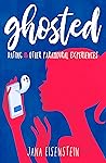 Ghosted by Jana Eisenstein