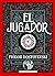 El jugador by Fiodor Mijaïlovich Dostoevskiï