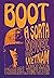 Boot: A Sorta Novel of Vietnam