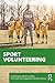 Sport Volunteering by Russell Hoye
