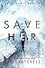 Save Her