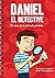 Daniel el detective