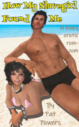 How My Slave Girl Found Me