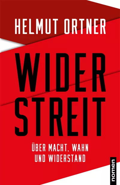 Widerstreit: Über Macht, Wahn und Widerstand