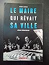 Le maire qui rêva...
