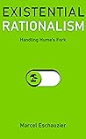 Existential Rationalism by Marcel Eschauzier